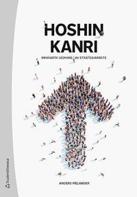 Hoshin Kanri : innovativ ledning av strategiarbete (hftad)