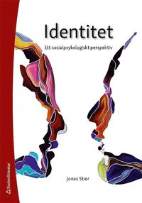 Identitet - Ett socialpsykologiskt perspektiv (hftad)