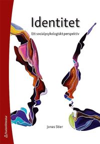 Identitet - Ett socialpsykologiskt perspektiv som bok, ljudbok eller e-bok.
