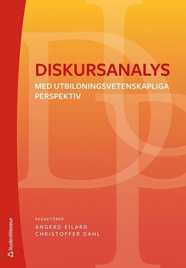 Diskursanalys : med utbildningsvetenskapliga perspektiv (h�ftad)