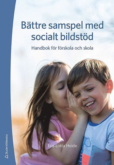 Bttre samspel med socialt bildstd - Handbok fr frskola och skola (hftad)