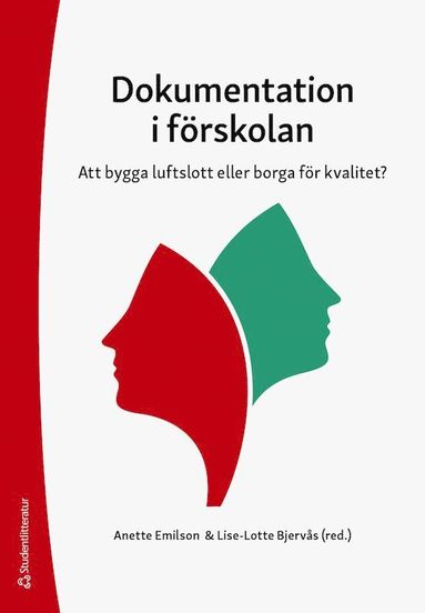 Dokumentation i förskolan : att bygga luftslott eller borga för kvalitet? (häftad)