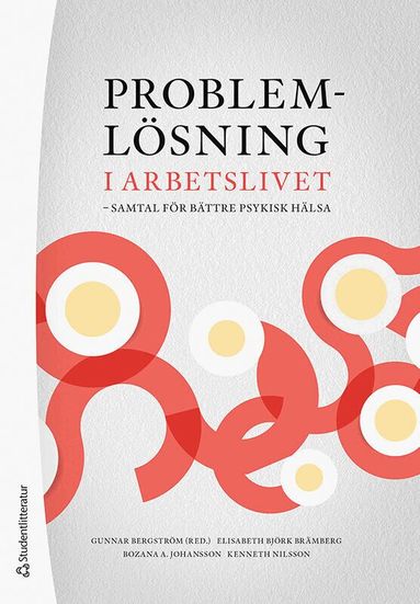 Probleml�sning i arbetslivet : samtal f�r b�ttre psykisk h�lsa (inbunden)