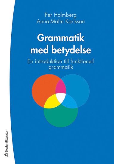 Grammatik med betydelse - En introduktion till funktionell grammatik (inbunden)