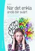 Nr det enkla nd blir svrt : srskilt begvade elever med adhd och autism