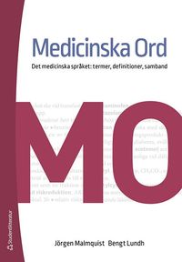 Medicinska Ord : det medicinska sprket: termer, definitioner, samband (hftad)