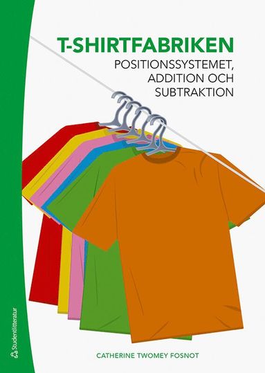 T-shirtfabriken - Positionssystemet, addition och subtraktion (hftad)