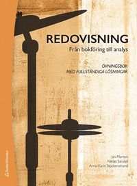 Redovisning - Från bokföring till analys - övningsbok - Övningsbok med fullständiga lösningar som bok, ljudbok eller e-bok.