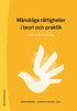 M�nskliga r�ttigheter i teori och praktik : fr�n id� till f�rvaltning