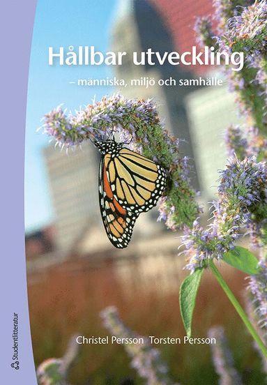 Hållbar utveckling : människa, miljö och samhälle (inbunden)