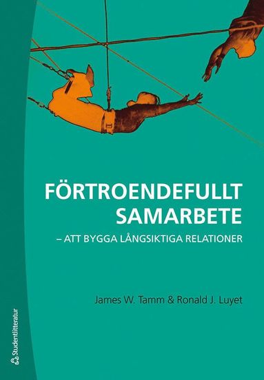 Frtroendefullt samarbete - - att bygga lngsiktiga relationer (inbunden)