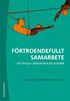 Förtroendefullt samarbete - - att bygga långsiktiga relationer