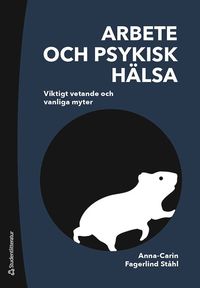 Arbete och psykisk hlsa : viktigt vetande och vanliga myter (hftad)