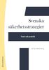 Svenska säkerhetsstrategier - Teori och praktik