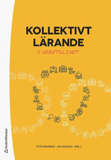 Kollektivt lrande - i arbetslivet (inbunden)