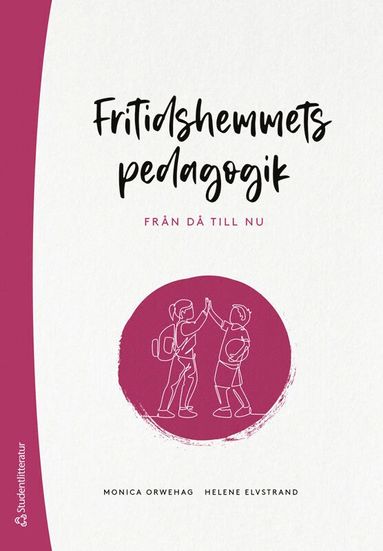 Fritidshemmets pedagogik : fr�n d� till nu (h�ftad)