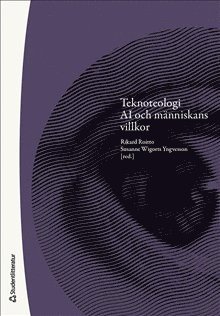 Teknoteologi : AI och mnniskans villkor (hftad)