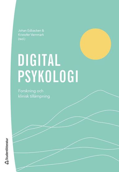 Digital psykologi : forskning och klinisk tillmpning (hftad)