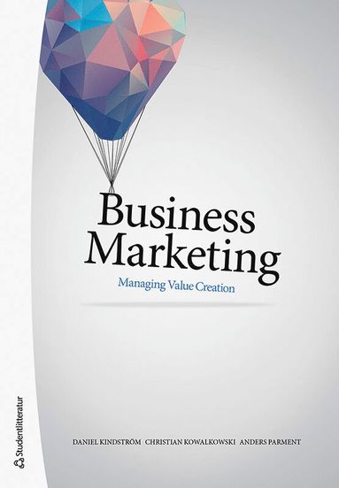Business marketing : managing value creation (hftad)