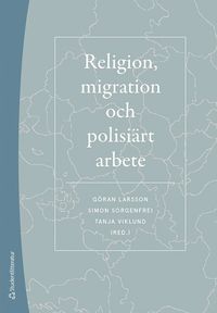 Religion, migration och polisiärt arbete (häftad)