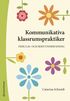 Kommunikativa klassrumspraktiker : tidig ls- och skrivundervisning