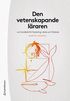 Den vetenskapande l�raren : en handbok f�r forskning i skola och f�rskola