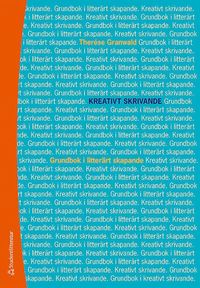 Kreativt skrivande - Grundbok i litterärt skapande som bok, ljudbok eller e-bok.