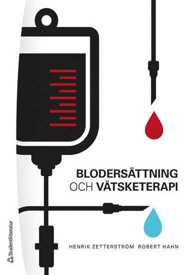 Blodersttning och vtsketerapi - - inom akutvrd, anestesi, kirurgi och intensivvrd (hftad)