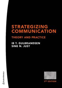 Strategizing communication : theory and practice (häftad)