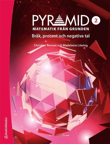 Pyramid 2 - Digitalt + Tryckt - Matematik frn grunden - Brk, procent och negativa tal (inbunden)