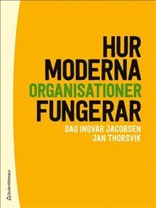 Hur moderna organisationer fungerar (inbunden)