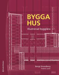 Bygga hus : illustrerad bygglra (hftad)