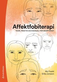 Affektfobiterapi : teori, praktik och manual fr gruppterapi (hftad)