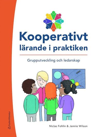 Kooperativt l�rande i praktiken : grupputveckling och ledarskap (hybridprodukt)