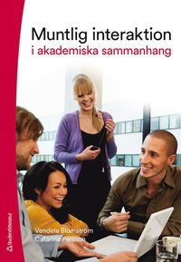 Muntlig interaktion : i akademiska sammanhang (hftad)