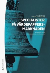 Specialister p vrdepappersmarknaden : kunskap fr SwedSecs licensiering (hftad)