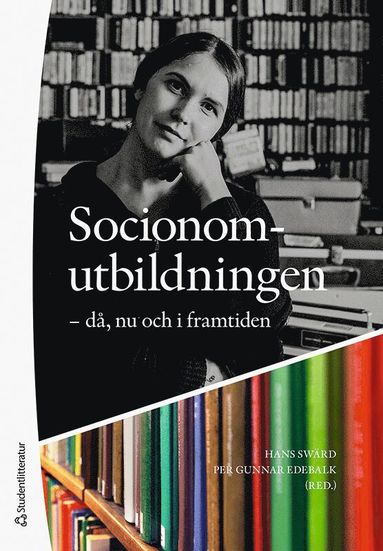 Socionomutbildningen : d, nu och i framtiden (inbunden)