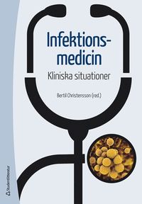 Infektionsmedicin : kliniska situationer (häftad)