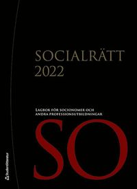 Socialrtt 2022 : lagbok fr socionomer och andra professionsutbildningar (hftad)