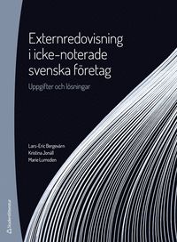 Externredovisning i icke-noterade svenska företag - Uppgifter och lösningar som bok, ljudbok eller e-bok.