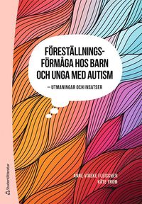 Frestllningsfrmga hos barn och unga med autism - - Utmaningar och insatser (hftad)
