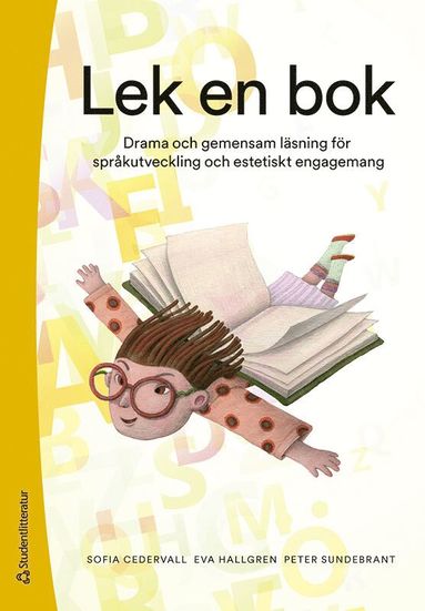 Lek en bok - Drama och gemensam lsning fr sprkutveckling och estetiskt engagemang (inbunden)