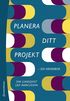 Planera ditt projekt - - en handbok