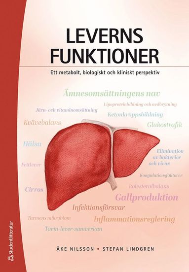 Leverns funktioner : ett metabolt, biologiskt och kliniskt perspektiv (häftad)