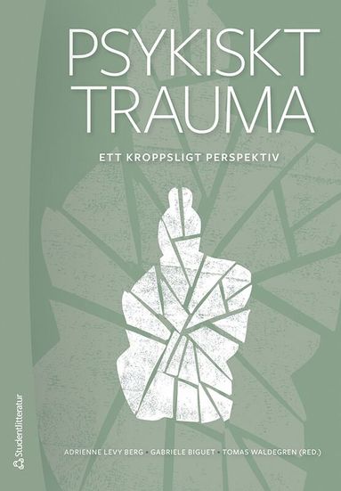 Psykiskt trauma : ett kroppsligt perspektiv (kartonnage)