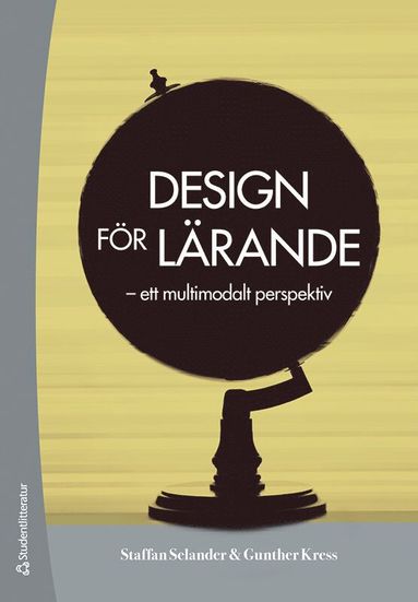 Design för lärande : ett multimodalt perspektiv (inbunden)