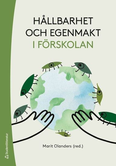 Hllbarhet och egenmakt i frskolan (inbunden)