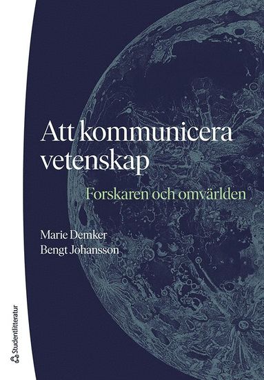Att kommunicera vetenskap : forskaren och omvrlden (inbunden)