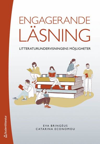 Engagerande l�sning - Litteraturundervisningens m�jligheter (inbunden)