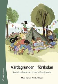 Värdegrunden i förskolan : samtal om barnkonventionen utifrån litteratur (häftad)